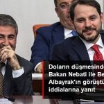 Bakan Nebati ile Berat Albayrak Görüşüyor Mu?