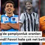 Süper Lig'de Şampiyonluk Oranları Güncellendi