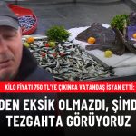 Evimizde Eksik Olmazdı, Şimdi Anca Tezgahta Görüyoruz