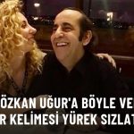 Özkan Uğur'un Yeğeni Yürek Sızlattı