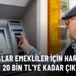 Emekli Promosyonları 20 Bin TL'ye Çıkabilir