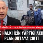 Gazze'deki 2.3 Milyon Kişiyi Sina Çölü'ne Sürmeyi Planlıyorlar