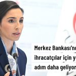 Merkez Bankası Başkanı Erkan'dan İhracatçılara Müjde