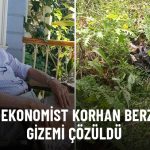 Bulunan DNA Ekonomist Korhan Berzeg'in Kızıyla Eşleşti