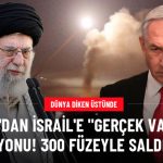 İran'dan İsrail'e Gerçek Vaat Operasyonu