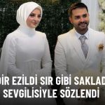 Kadir Ezildi, Sır Gibi Sakladığı Sevgilisiyle Sözlendi