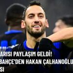 Fenerbahçe'den Hakan Çalhanoğlu Bombası