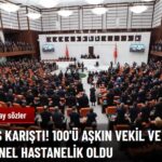 Meclis'te 100'ü Aşkın Vekil ve Personel Hastanelik Oldu