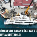 Yan Yatan Lüks Yat Yedi Günlük Operasyonla Kurtarıldı
