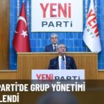 Yeni Parti'de Meclis Grubu Kadroları Netleşti